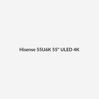 Hisense 55U6K 55" ULED 4K 1