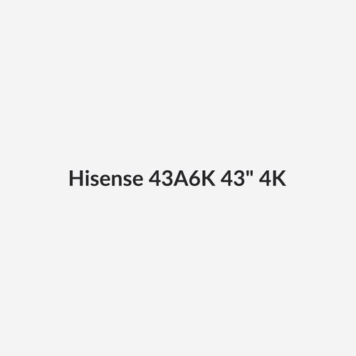 Hisense 43A6K 43" 4K